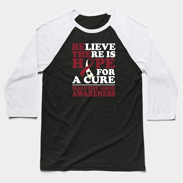 Believe There Is Hope Head & Neck Cancer Awareness Baseball T-Shirt by mateobarkley67